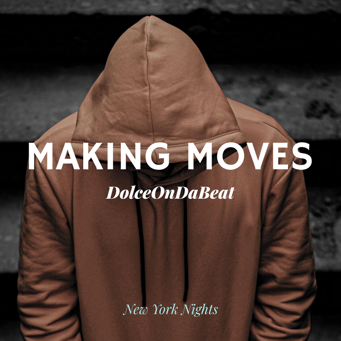 DolceOnDaBeat - Making Moves (Official Music Video)