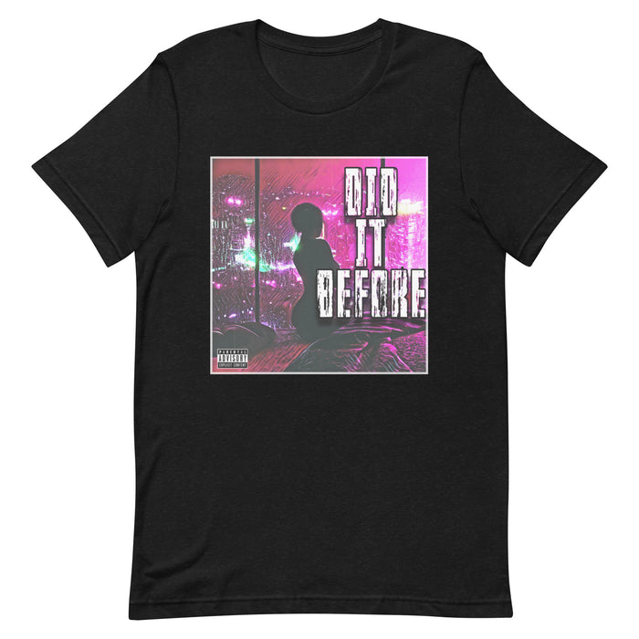 Did It Before Cover Art T-shirt